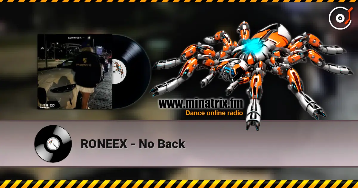 RONEEX - No Back online in hoher Qualität hören | Minatrix.FM