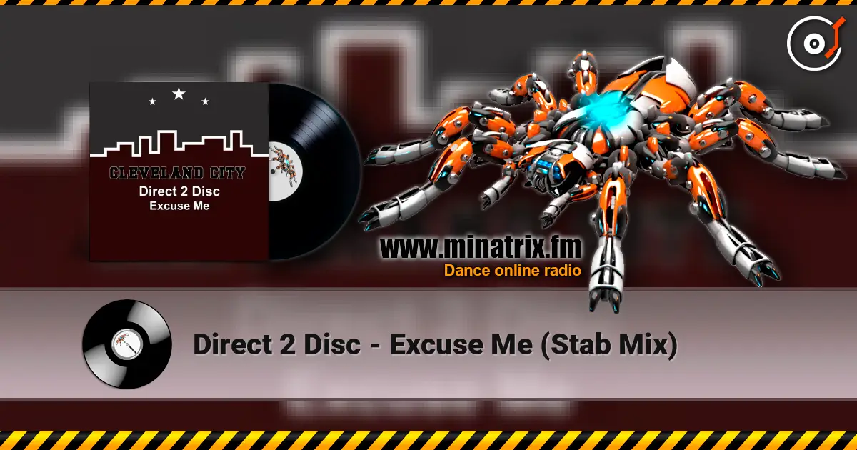 Direct 2 Disc - Excuse Me (Stab Mix) online in hoher Qualität hören | Minatrix.FM