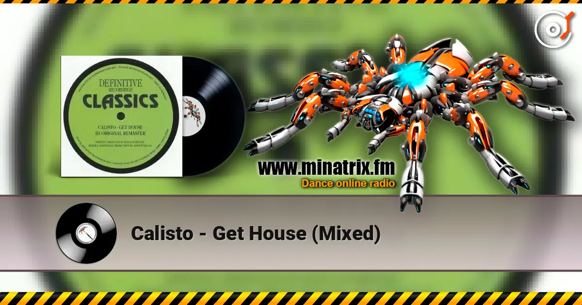 Calisto - Get House (Mixed) online in hoher Qualität hören | Minatrix.FM