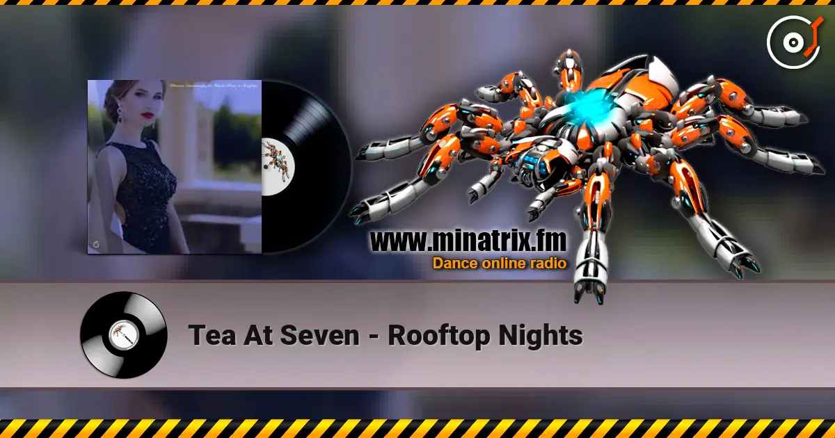 Tea At Seven - Rooftop Nights online in hoher Qualität hören | Minatrix.FM