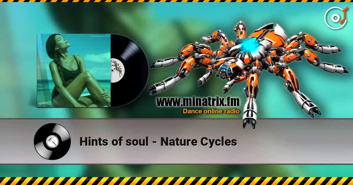 Hints of soul - Nature Cycles online in hoher Qualität hören | Minatrix.FM