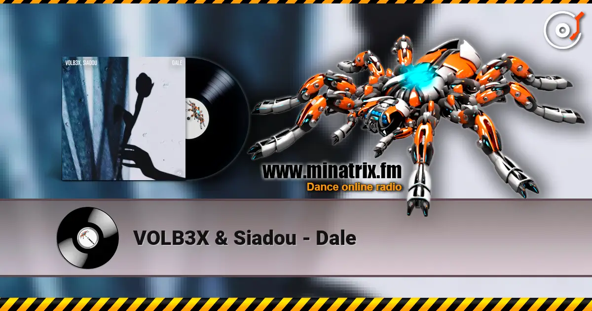 VOLB3X & Siadou - Dale online in hoher Qualität hören | Minatrix.FM