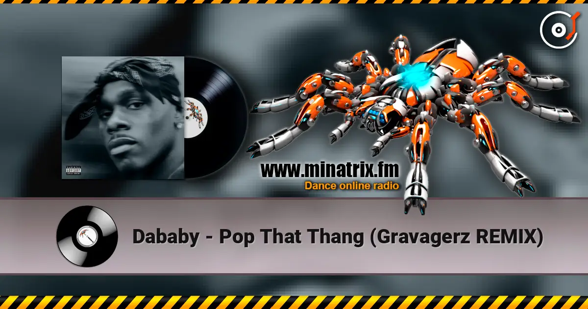 Dababy - Pop That Thang (Gravagerz REMIX) online in hoher Qualität hören | Minatrix.FM