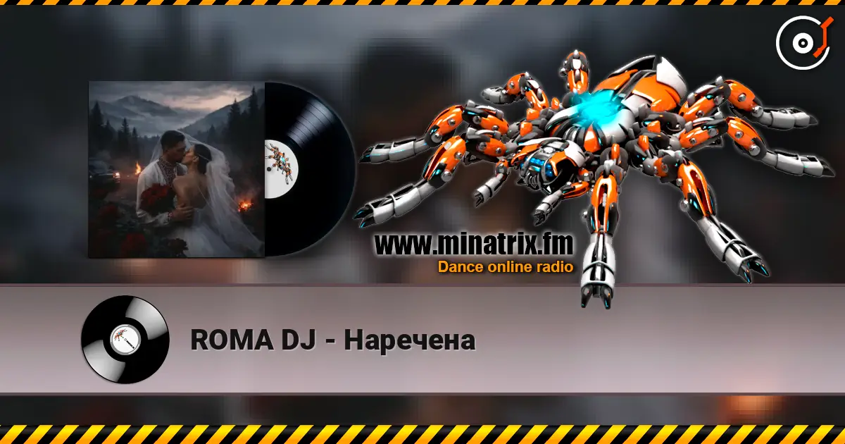 ROMA DJ - Наречена online in hoher Qualität hören | Minatrix.FM