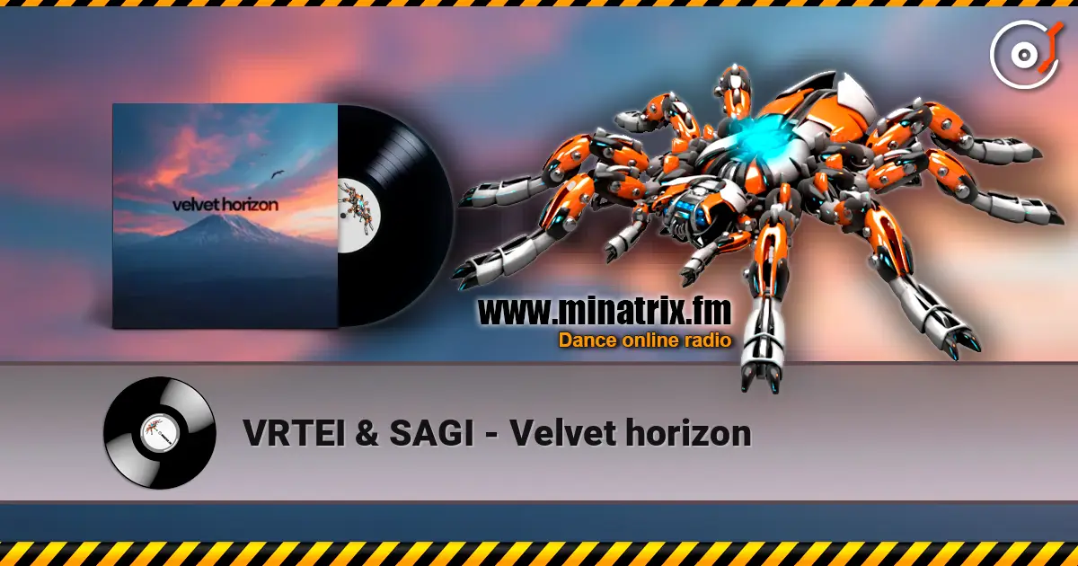 VRTEI & SAGI - Velvet horizon online in hoher Qualität hören | Minatrix.FM