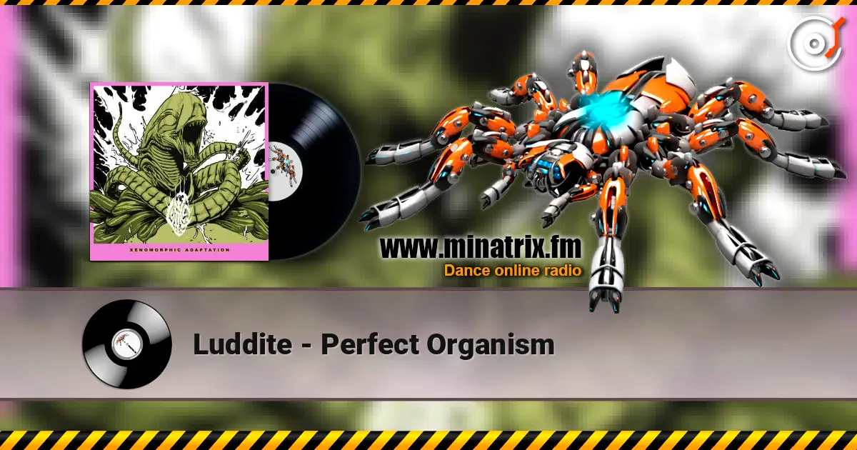 Luddite - Perfect Organism online in hoher Qualität hören | Minatrix.FM