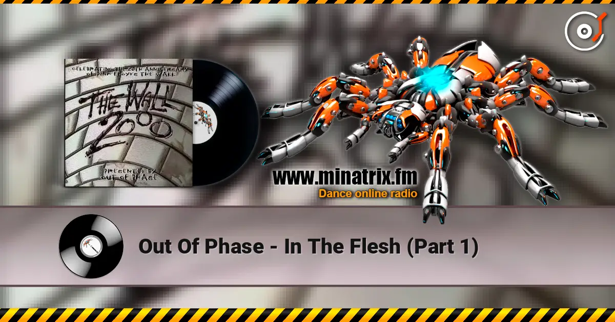 Out Of Phase - In The Flesh (Part 1) online in hoher Qualität hören | Minatrix.FM