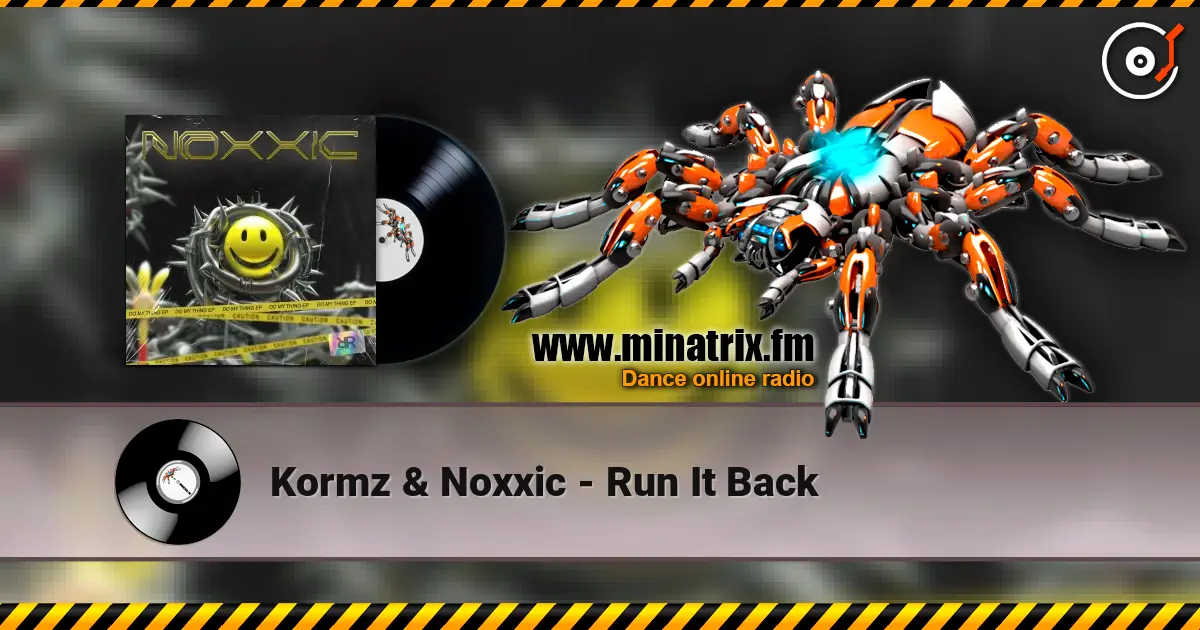 Kormz & Noxxic - Run It Back online in hoher Qualität hören | Minatrix.FM