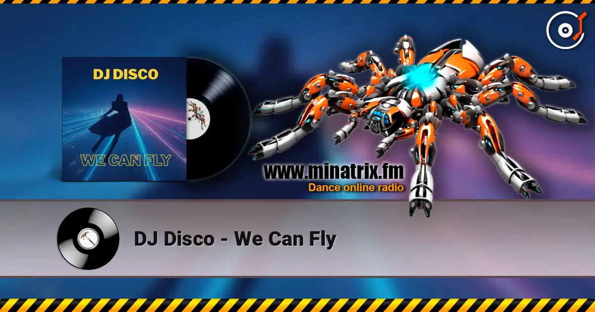 DJ Disco - We Can Fly online in hoher Qualität hören | Minatrix.FM