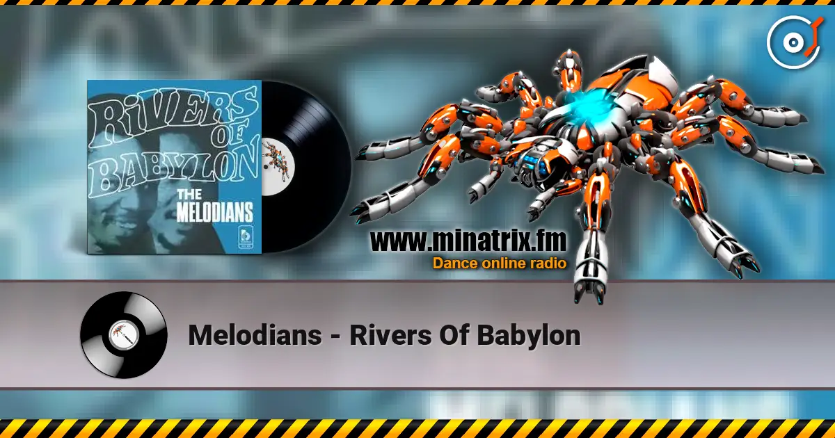 Melodians - Rivers Of Babylon online in hoher Qualität hören | Minatrix.FM