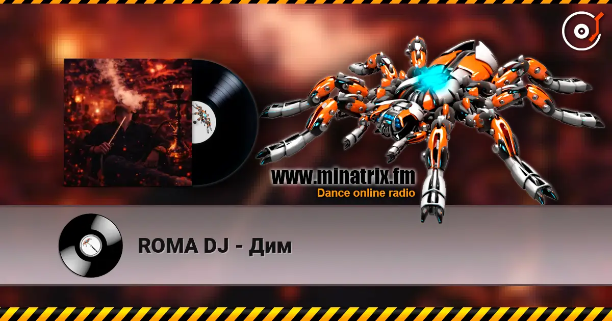 ROMA DJ - Дим online in hoher Qualität hören | Minatrix.FM