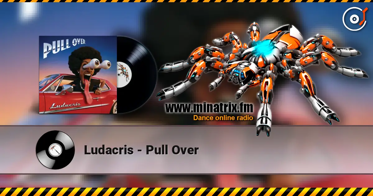 Ludacris - Pull Over online in hoher Qualität hören | Minatrix.FM