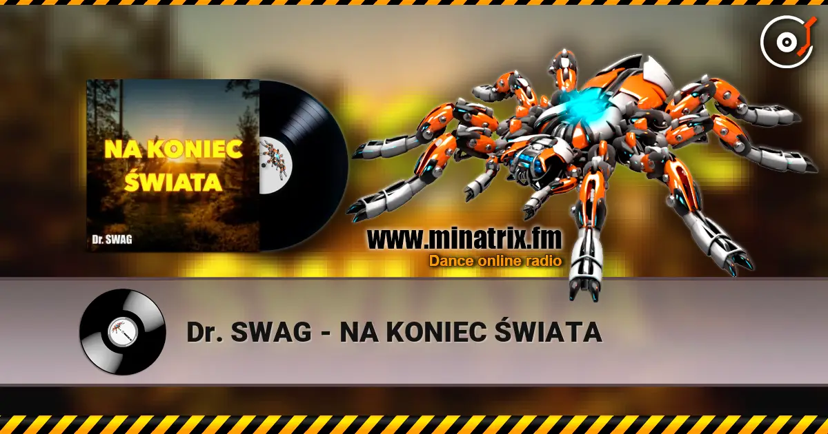 Dr. SWAG - NA KONIEC ŚWIATA online in hoher Qualität hören | Minatrix.FM