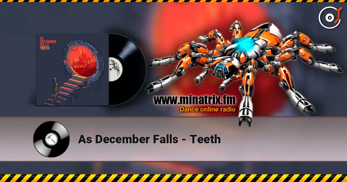 As December Falls - Teeth online in hoher Qualität hören | Minatrix.FM