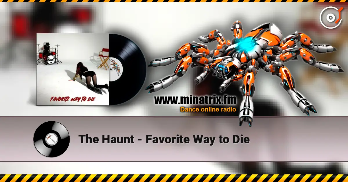 The Haunt - Favorite Way to Die online in hoher Qualität hören | Minatrix.FM