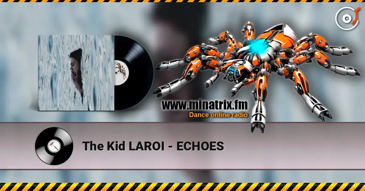 The Kid LAROI - ECHOES online in hoher Qualität hören | Minatrix.FM