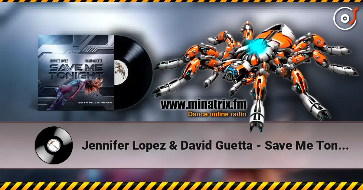 Jennifer Lopez & David Guetta - Save Me Tonight (Seth Hills remix) online in hoher Qualität hören | Minatrix.FM