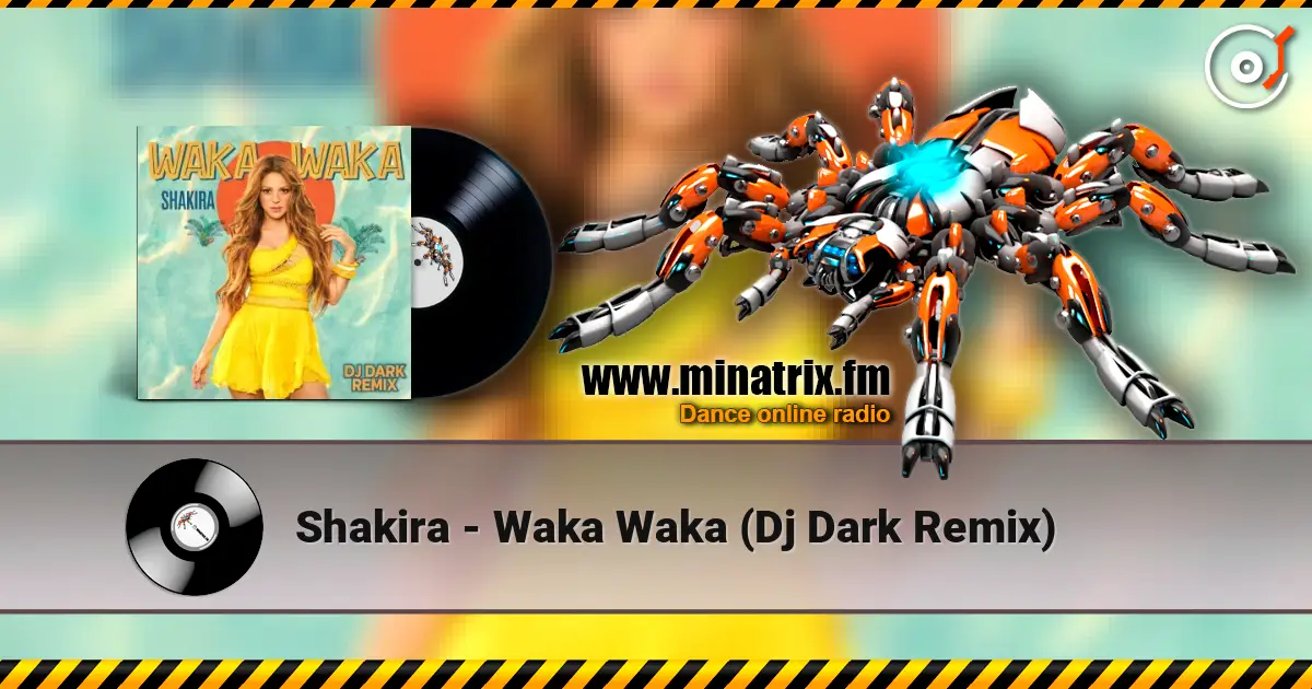 Shakira - Waka Waka (Dj Dark Remix) online in hoher Qualität hören | Minatrix.FM