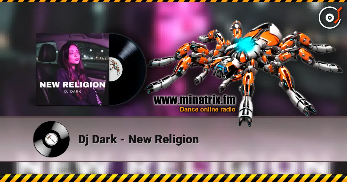 Dj Dark - New Religion online in hoher Qualität hören | Minatrix.FM
