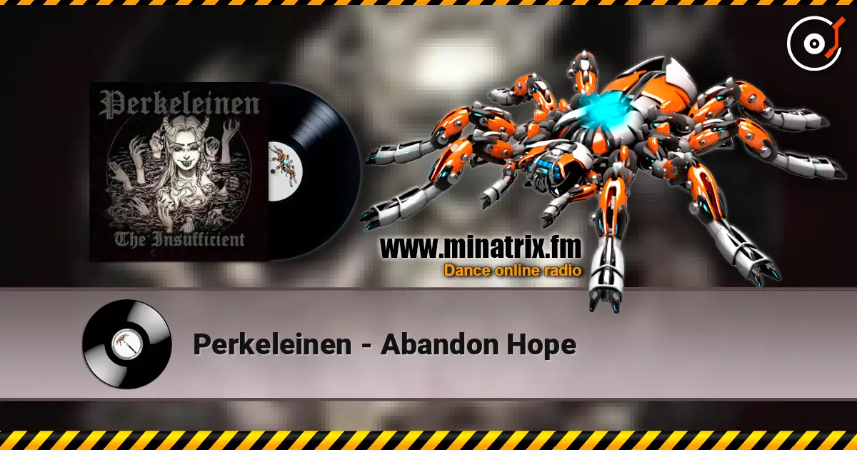 Perkeleinen - Abandon Hope online in hoher Qualität hören | Minatrix.FM