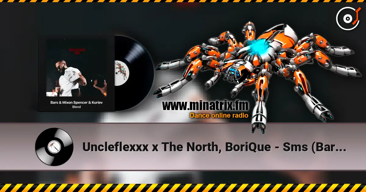 Uncleflexxx x The North, BoriQue - Sms (Bars & Mixon Spencer & Kuriev Radio Edit) online in hoher Qualität hören | Minatrix.FM