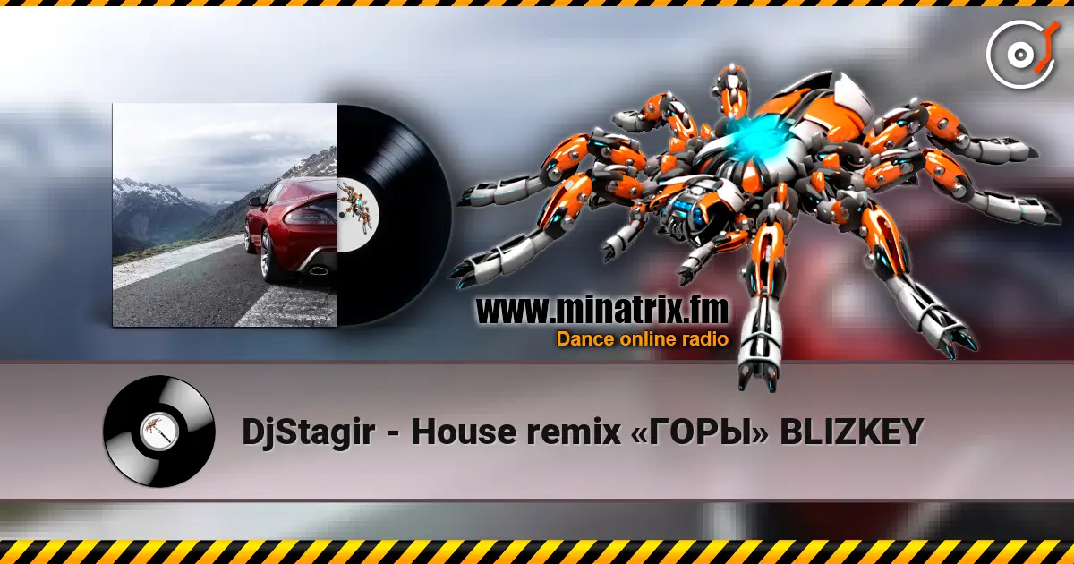DjStagir - House remix «ГОРЫ» BLIZKEY online in hoher Qualität hören | Minatrix.FM