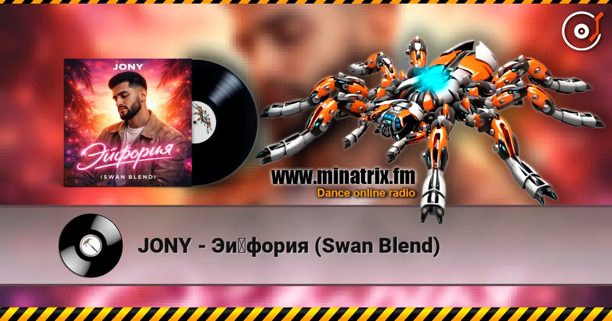 JONY - Эйфория (Swan Blend) online in hoher Qualität hören | Minatrix.FM
