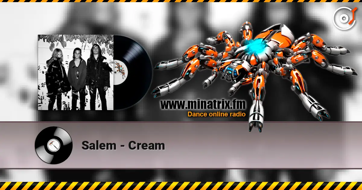 Salem - Cream online in hoher Qualität hören | Minatrix.FM