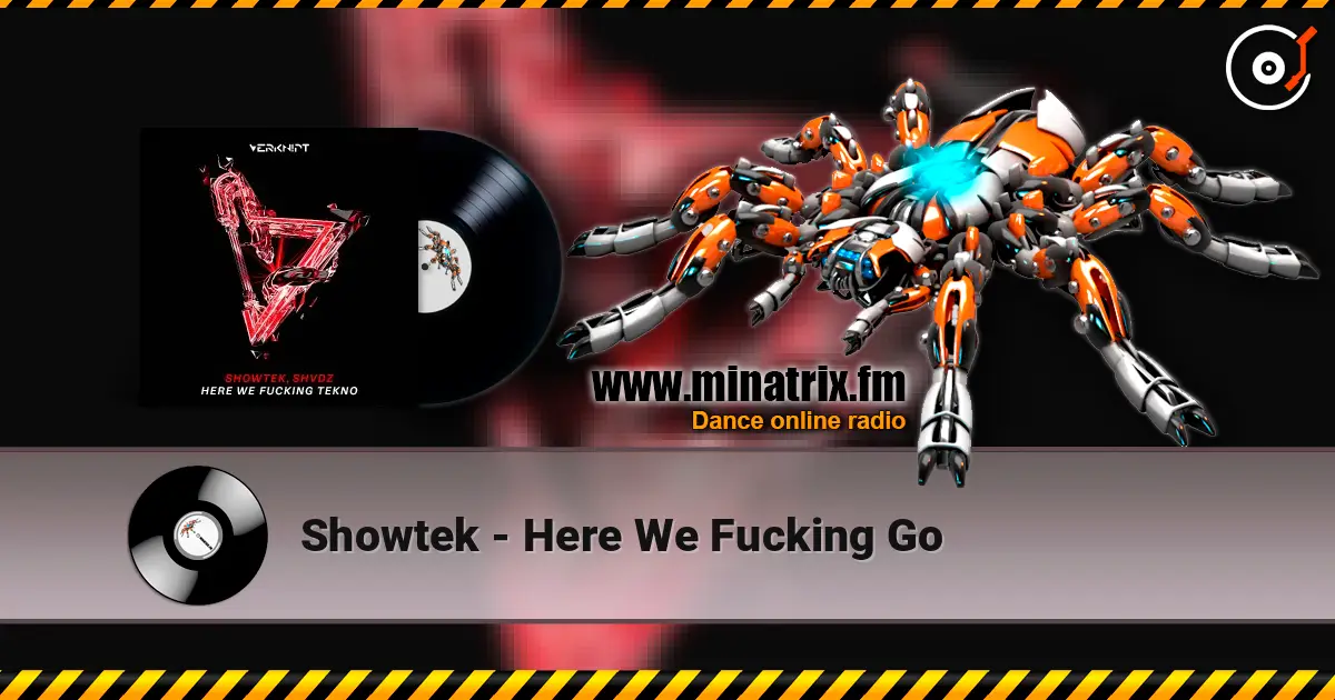 Showtek - Here We Fucking Go online in hoher Qualität hören | Minatrix.FM