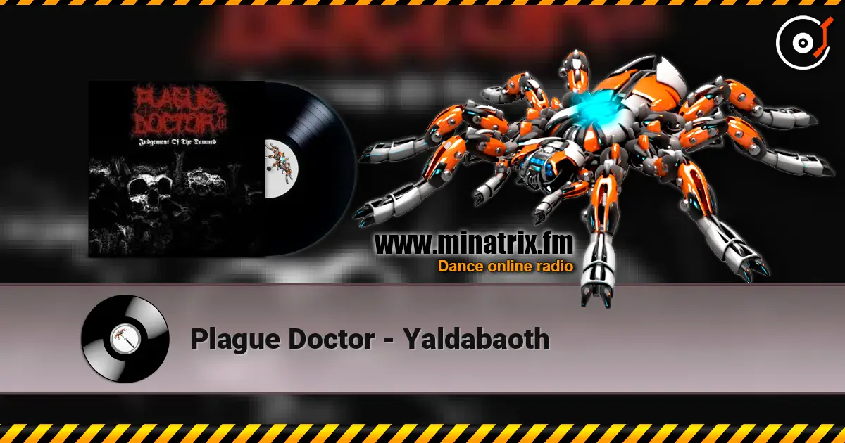 Plague Doctor - Yaldabaoth online in hoher Qualität hören | Minatrix.FM