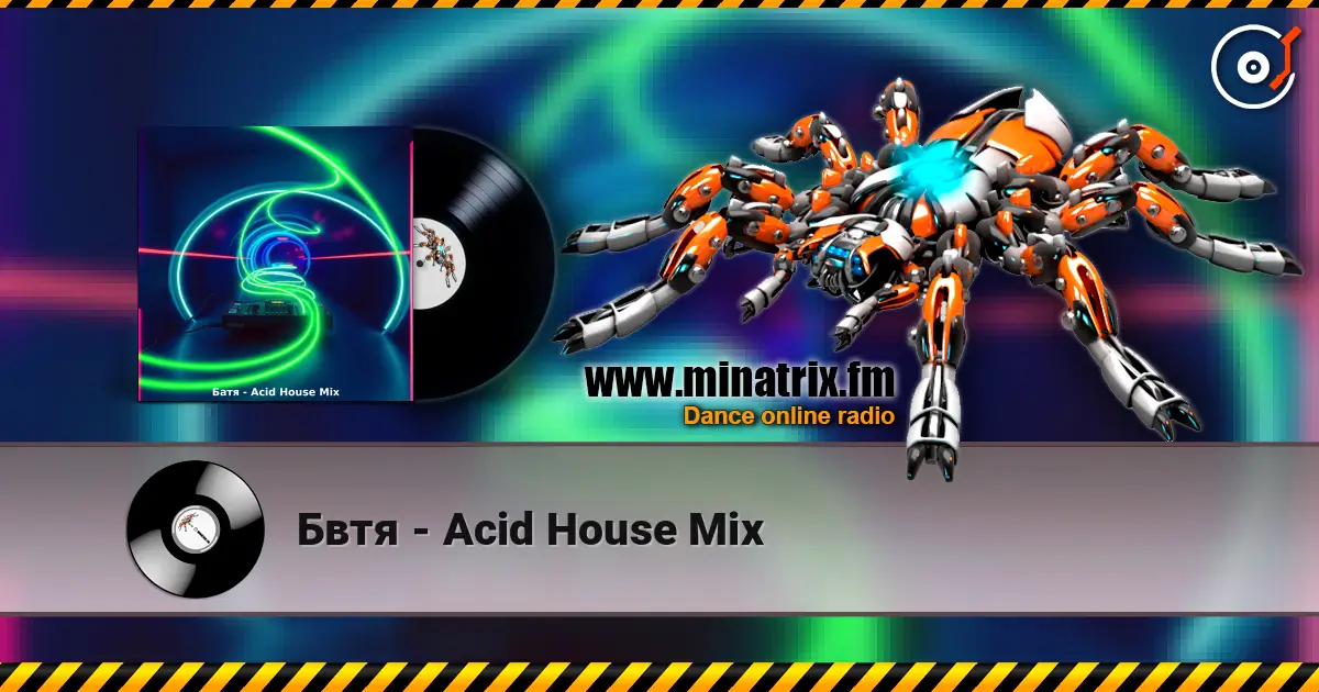 Бвтя - Acid House Mix online in hoher Qualität hören | Minatrix.FM