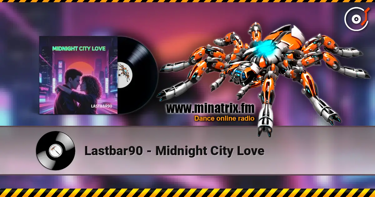 Lastbar90 - Midnight City Love online in hoher Qualität hören | Minatrix.FM