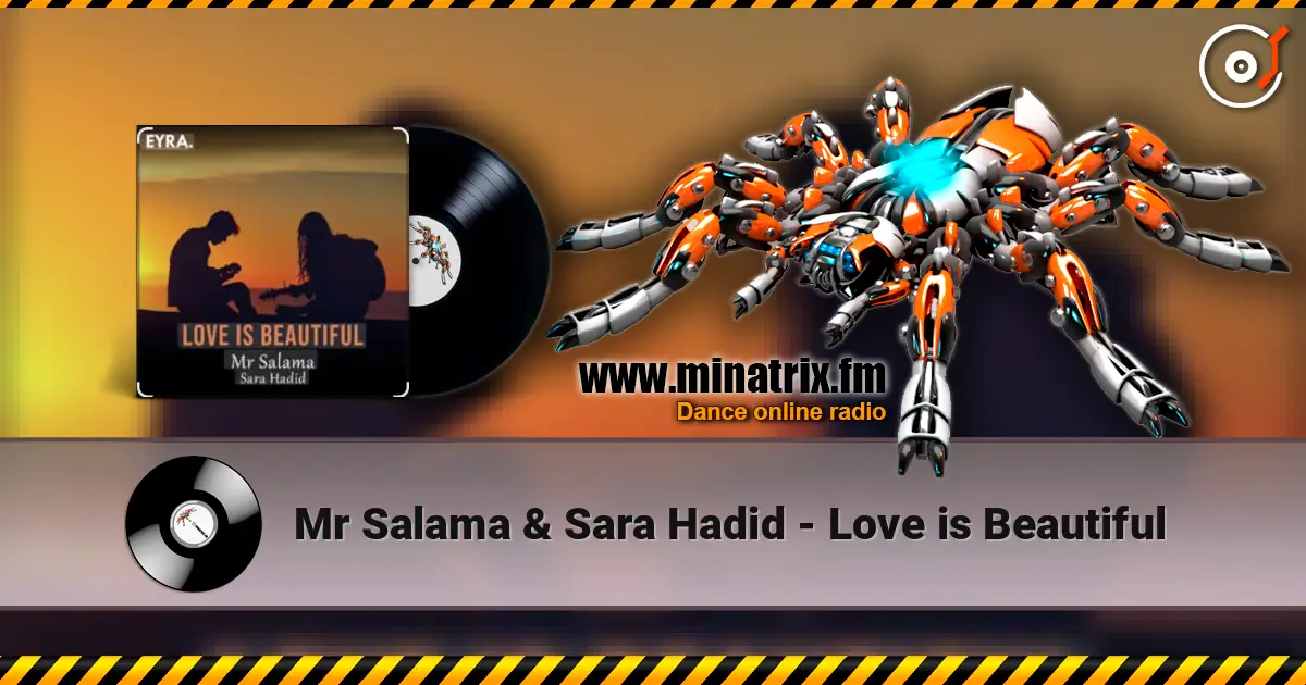 Mr Salama & Sara Hadid - Love is Beautiful online in hoher Qualität hören | Minatrix.FM