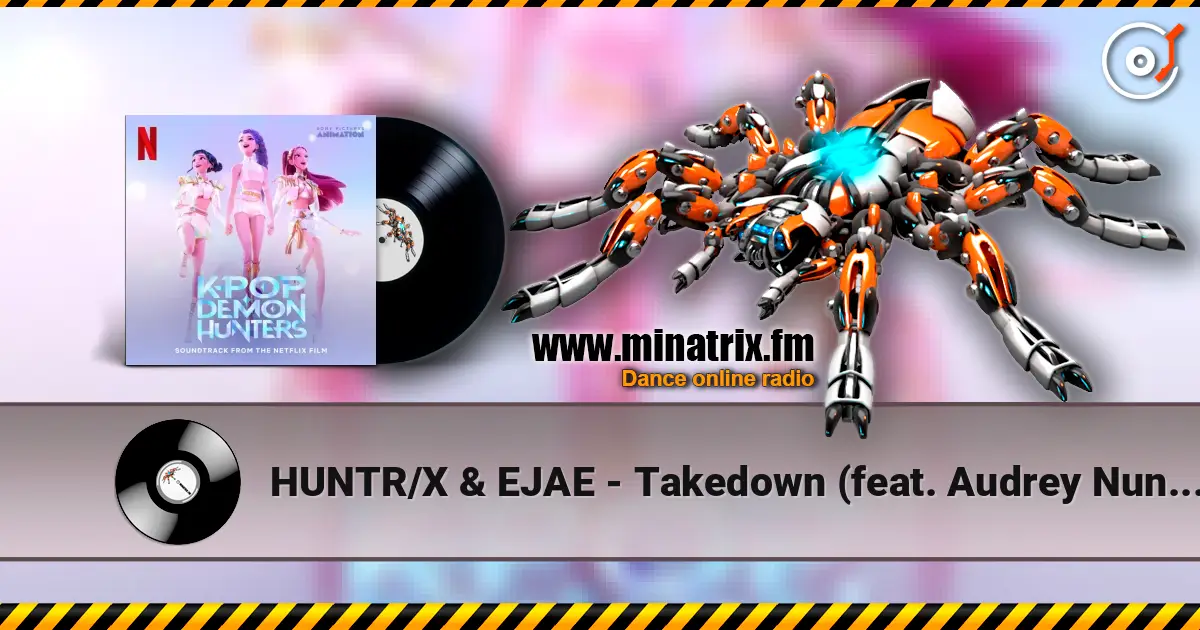 HUNTR/X & EJAE - Takedown (feat. Audrey Nuna & Rei Ami & KPop Demon Hunters Cast) online in hoher Qualität hören | Minatrix.FM