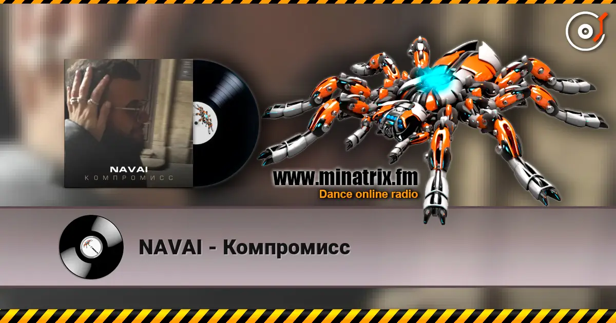 NAVAI - Компромисс online in hoher Qualität hören | Minatrix.FM