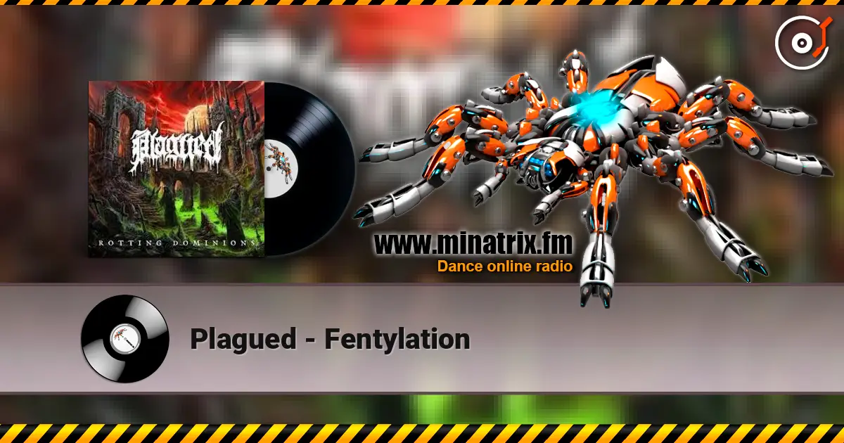 Plagued - Fentylation online in hoher Qualität hören | Minatrix.FM