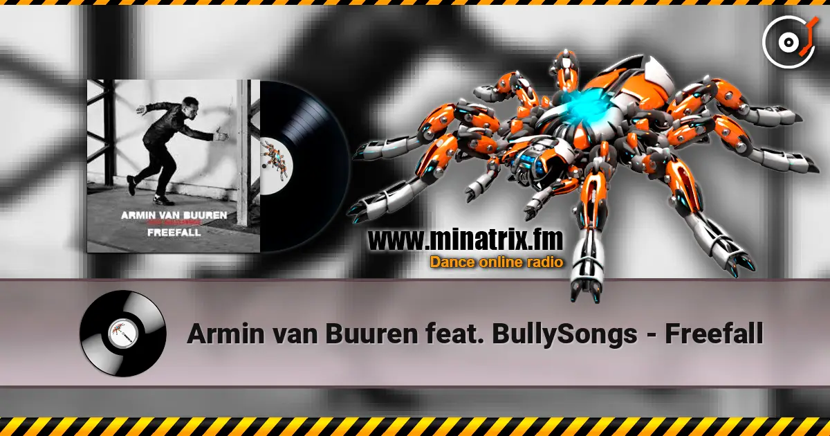 Armin van Buuren feat. BullySongs - Freefall online in hoher Qualität hören | Minatrix.FM