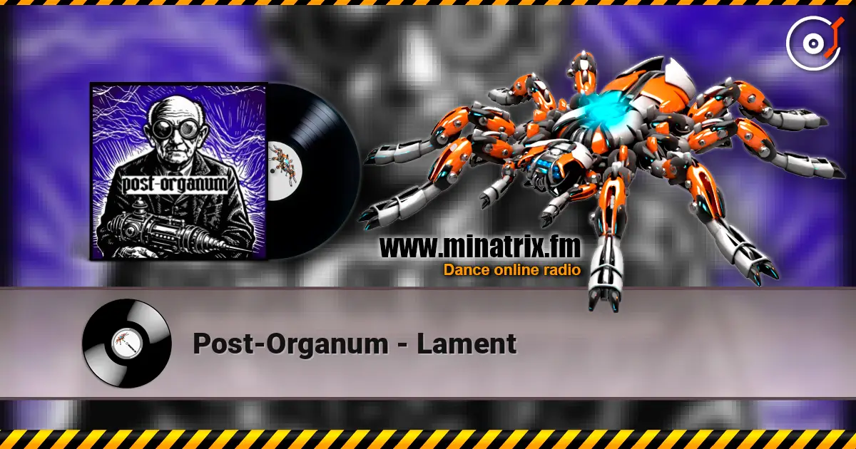 Post-Organum - Lament online in hoher Qualität hören | Minatrix.FM