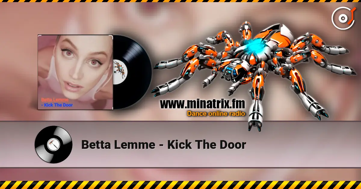 Betta Lemme - Kick The Door online in hoher Qualität hören | Minatrix.FM