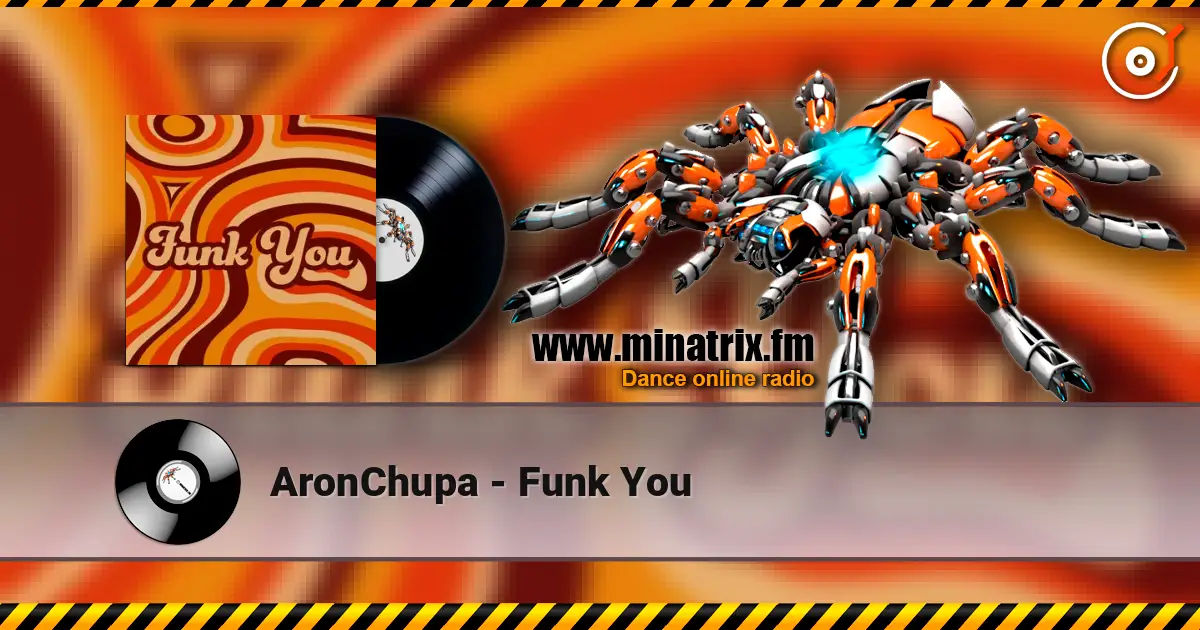 AronChupa - Funk You online in hoher Qualität hören | Minatrix.FM