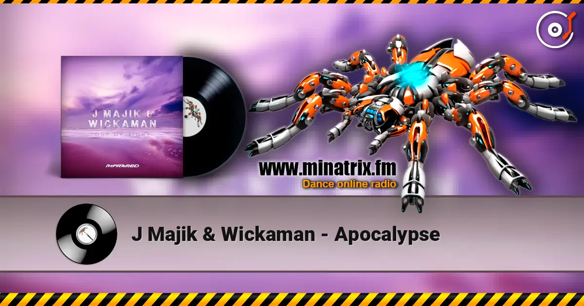 J Majik & Wickaman - Apocalypse online in hoher Qualität hören | Minatrix.FM