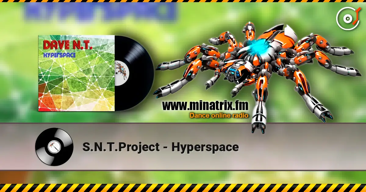 S.N.T.Project - Hyperspace online in hoher Qualität hören | Minatrix.FM