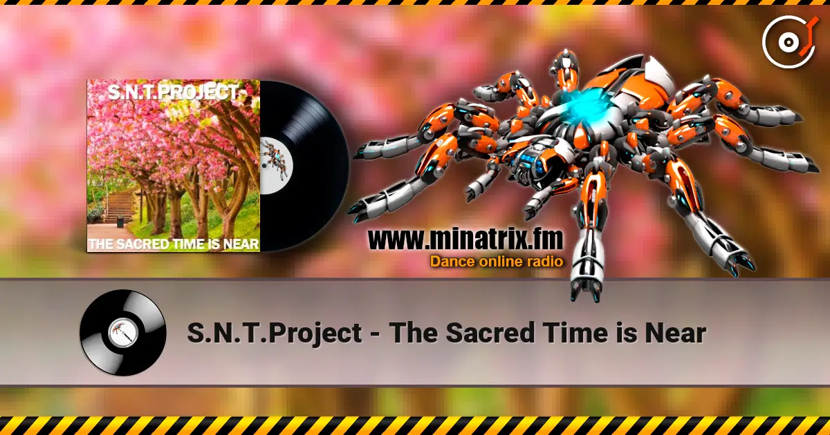 S.N.T.Project - The Sacred Time is Near online in hoher Qualität hören | Minatrix.FM