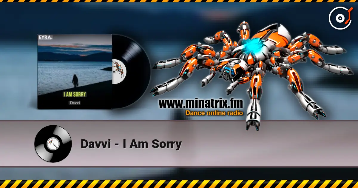 Davvi - I Am Sorry online in hoher Qualität hören | Minatrix.FM
