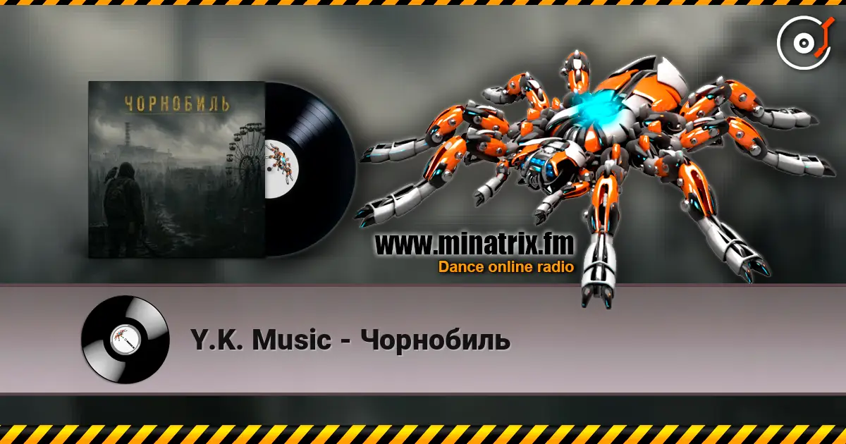 Y.K. Music - Чорнобиль online in hoher Qualität hören | Minatrix.FM