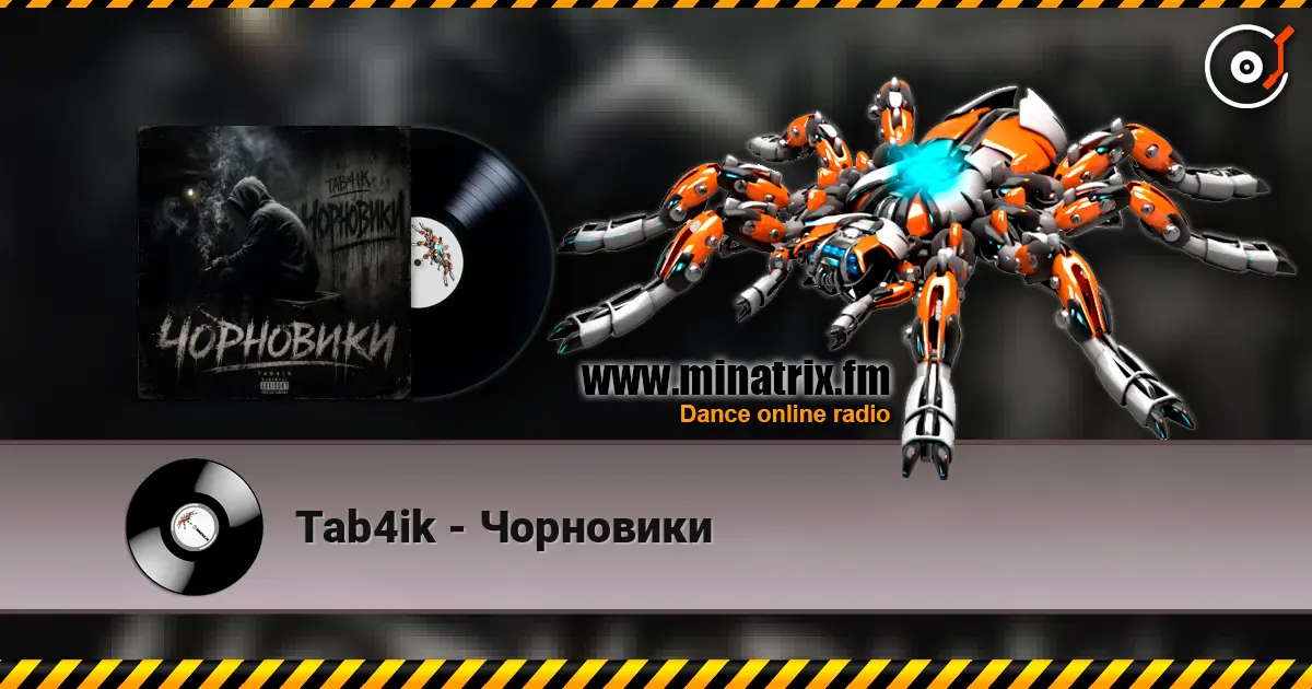 Tab4ik - Чорновики online in hoher Qualität hören | Minatrix.FM
