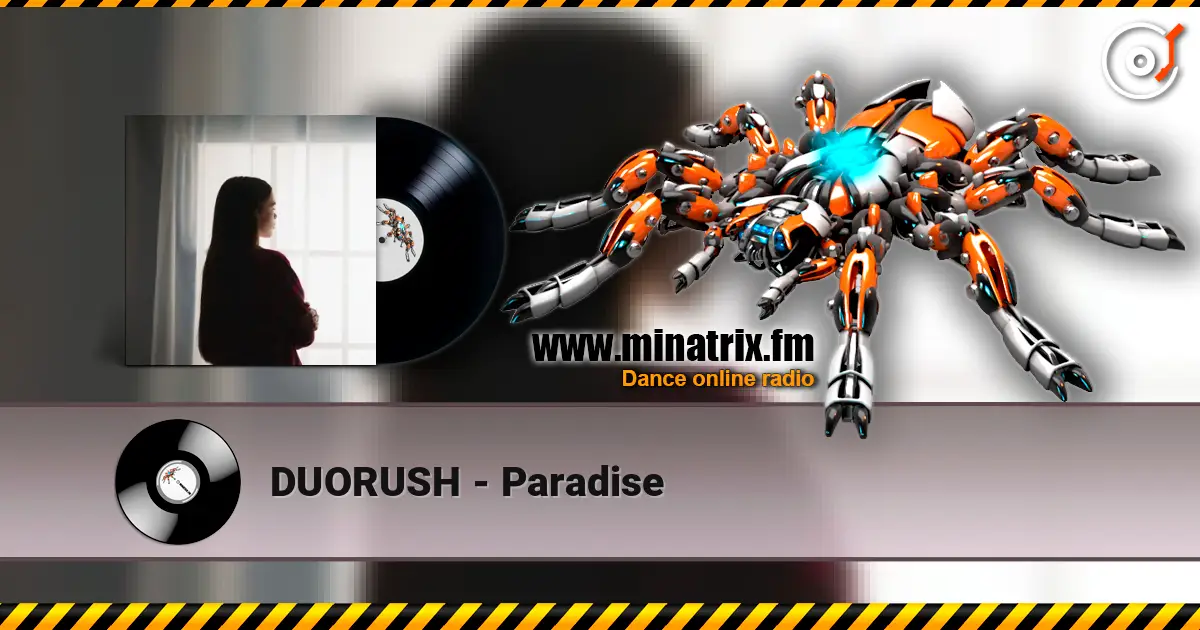 DUORUSH - Paradise online in hoher Qualität hören | Minatrix.FM