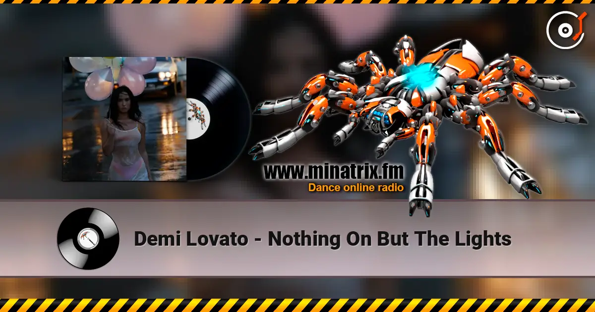 Demi Lovato - Nothing On But The Lights online in hoher Qualität hören | Minatrix.FM