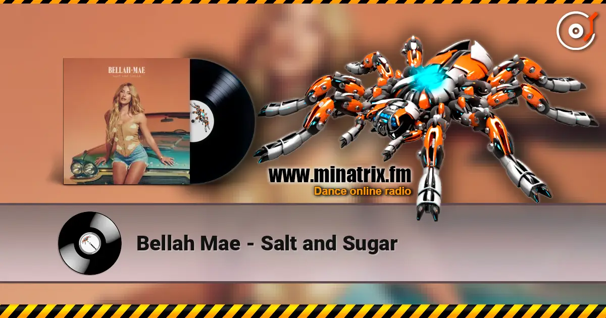Bellah Mae - Salt and Sugar online in hoher Qualität hören | Minatrix.FM
