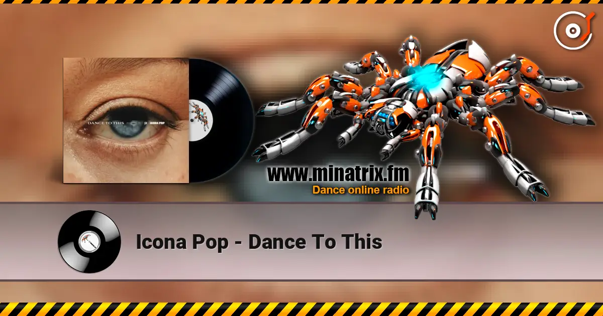 Icona Pop - Dance To This online in hoher Qualität hören | Minatrix.FM